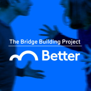 Bridge Building Project – Better Bureau